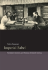 Image for Imperial Babel  : translation, exoticism, and the long nineteenth century