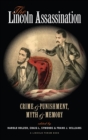 Image for The Lincoln assassination  : crime and punishment, myth and memory