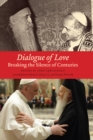 Image for Dialogue of love  : breaking the silence of centuries