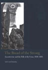 Image for The bread of the strong  : Lacouturisme and the folly of the Cross, 1910-1985
