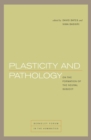 Image for Plasticity and pathology: on the formation of the neural subject