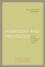Image for Plasticity and pathology: on the formation of the neural subject