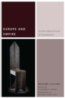 Image for Europe and empire  : on the political forms of globalization