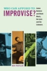 Image for Who can afford to improvise?: James Baldwin and black music, the lyric and the listeners