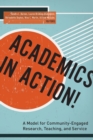 Image for Academics in action!  : a model for community-engaged research, teaching, and service