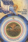 Image for This distracted globe  : worldmaking in early modern literature