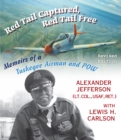Image for Red Tail captured, Red Tail free: memoirs of a Tuskegee airman and POW