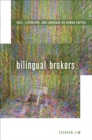 Image for Bilingual brokers  : race, literature, and language as human capital