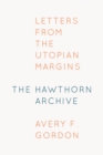 Image for The Hawthorn Archive  : letters from the Utopian margins