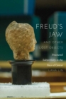 Image for Freud&#39;s Jaw and Other Lost Objects