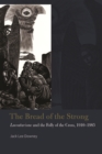 Image for The bread of the strong  : Lacouturisme and the folly of the Cross, 1910-1985
