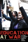 Image for Education at war: the fight for students of color in America&#39;s public schools