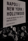 Image for Napoli/New York/Hollywood  : film between Italy and the United States