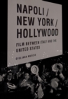 Image for Napoli/New York/Hollywood: film between Italy and the United States