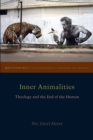 Image for Inner animalities  : theology and the end of the human