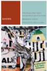 Image for Goods : Advertising, Urban Space, and the Moral Law of the Image