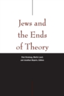Image for Jews and the Ends of Theory