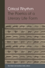 Image for Critical Rhythm : The Poetics of a Literary Life Form