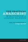 Image for The practical anarchist: writings of Josiah Warren