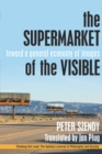 Image for The Supermarket of the Visible : Toward a General Economy of Images