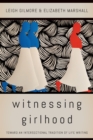 Image for Witnessing Girlhood : Toward an Intersectional Tradition of Life Writing