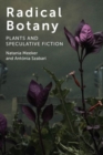 Image for Radical Botany : Plants and Speculative Fiction