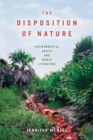 Image for The Disposition of Nature : Environmental Crisis and World Literature
