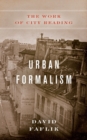 Image for Urban Formalism : The Work of City Reading