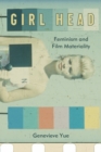 Image for Girl Head : Feminism and Film Materiality