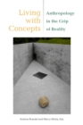 Image for Living with concepts  : anthropology in the grip of reality
