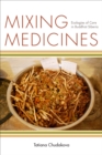 Image for Mixing medicines: ecologies of care in Buddhist Siberia