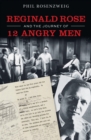 Image for Reginald Rose and the journey of 12 angry men