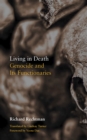 Image for Living in death: genocide and its functionaries