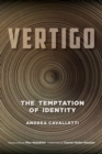Image for Vertigo  : the temptation of identity