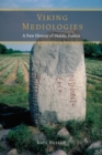 Image for Viking mediologies  : a new history of Skaldic poetics