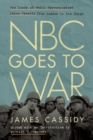 Image for NBC goes to war  : the diary of radio correspondent James Cassidy from London to the Bulge