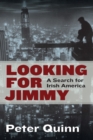 Image for Looking for Jimmy  : a search for Irish America