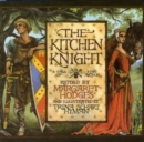 Image for The Kitchen Knight : A Tale of King Arthur