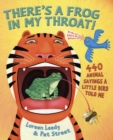 Image for There&#39;s a Frog in My Throat! : 440 Animal Sayings A Little Bird Told Me