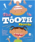 Image for The Tooth Book : A Guide to Healthy Teeth and Gums