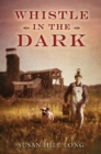 Image for Whistle in the Dark