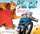 Image for Off We Go! : A Bear and Mole Story