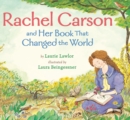 Image for Rachel Carson and Her Book That Changed the World