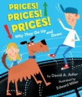 Image for Prices! Prices! Prices! : Why They Go Up and Down