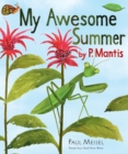 Image for My Awesome Summer by P. Mantis