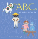 Image for The ABCs of What I Can Be
