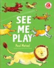 Image for See Me Play