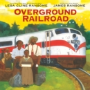 Image for Overground Railroad