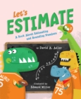Image for Let&#39;s estimate  : a book about estimating and rounding numbers