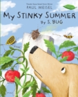 Image for My stinky summer by S. Bug